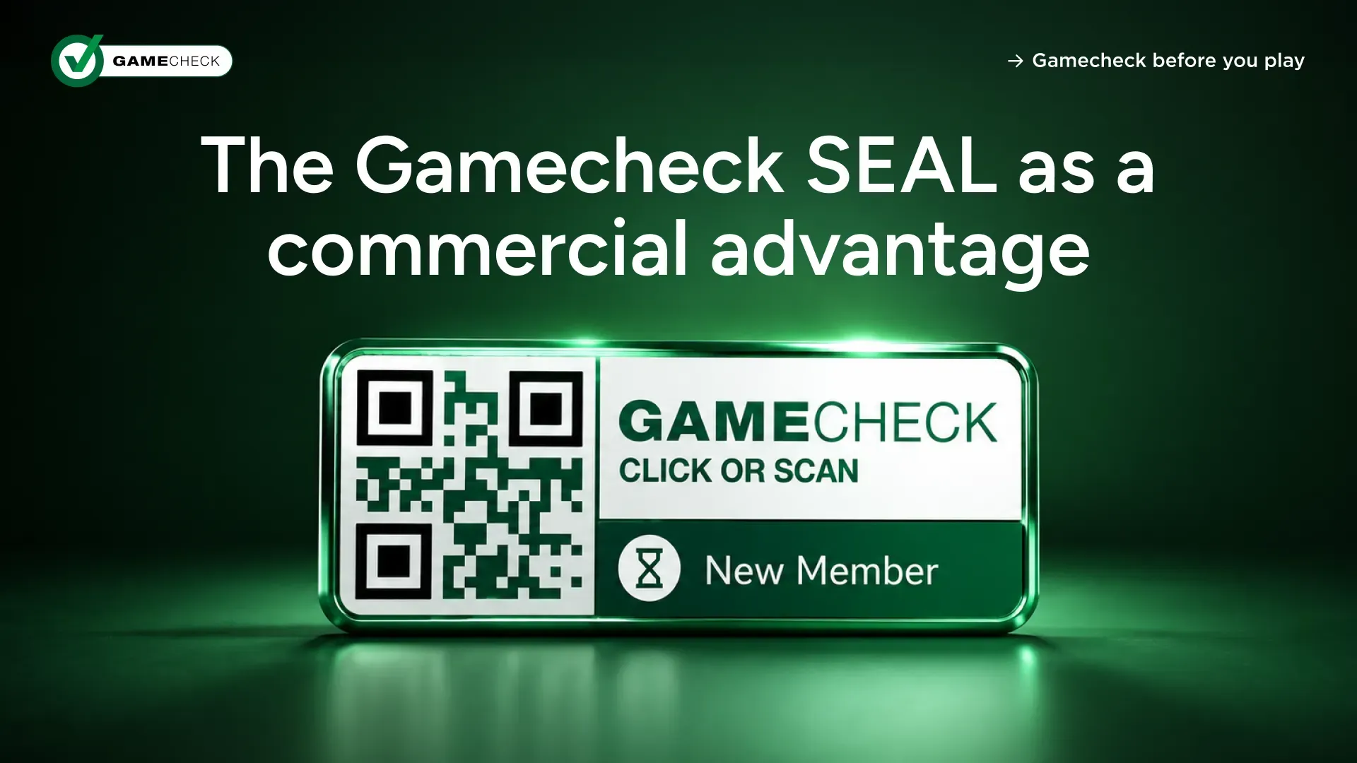 The Gamecheck SEAL as a commercial advantage