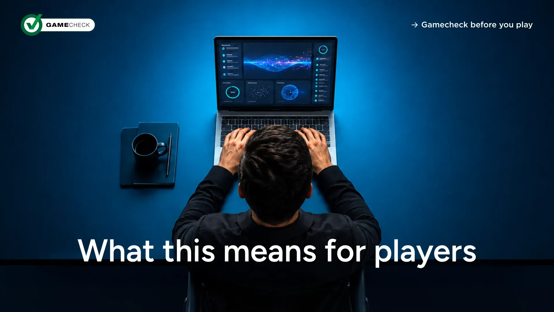 What this means for players